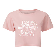Load image into Gallery viewer, I Got 99 Problems Cropped T-Shirt