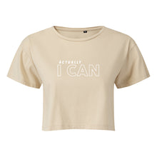 Load image into Gallery viewer, Actually I Can Cropped T-Shirt