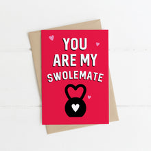 Load image into Gallery viewer, You Are My Swolemate Card
