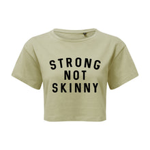Load image into Gallery viewer, Strong Not Skinny Cropped T-Shirt
